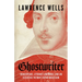 Ghostwriter: Shakespeare, Literary Landmines, and an Eccentric Patron's Royal Obsession