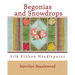 Begonias and Snowdrops: Silk Ribbon Needlepoint