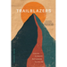 Trailblazers: A Journey to Discover God's Purpose for Your Life