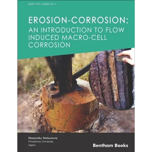 Erosion-Corrosion: An Introduction to Flow Induced Macro-Cell Corrosion