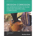Erosion-Corrosion: An Introduction to Flow Induced Macro-Cell Corrosion