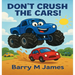 Don't Crush The Cars: An Interactive Adventure with Max the Monster Truck