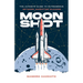 Moon Shot: The Ultimate Guide to Outrageous Network Marketing Success