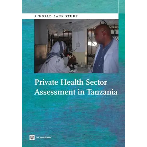Private Health Sector Assessment in Tanzania