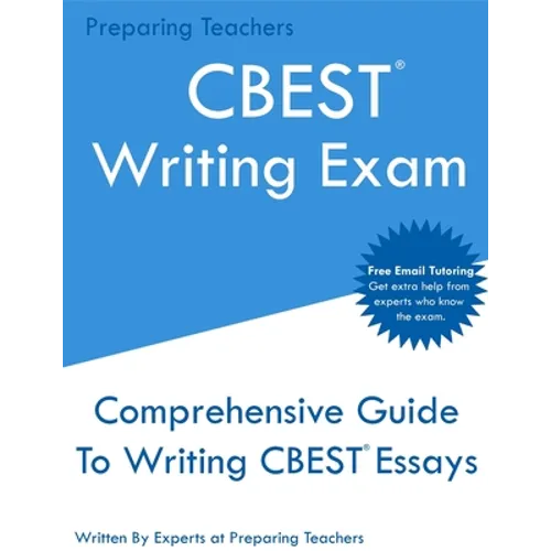 CBEST Writing Exam: Comprehensive New 2020 Guide To Writing CBEST Essays - Free Online Tutoring