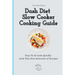 Dash Diet Slow Cooker Cooking Guide: Stay Fit & Cook Quickly with This New Selection of Recipes