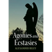 Agonies and Ecstasies