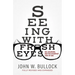 Seeing With Fresh Eyes: Sin, Salvation, and the Steadfast Love of God