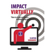 Impact Virtually: How to make an impact ... without going anywhere