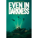 Even in Darkness