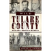 Wild Tulare County: Outlaws, Rogues & Rebels