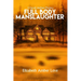 Full Body Manslaughter: A Farrah Wethers Mystery (Book 2)