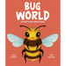 Bug World: Explore the Busy World of Bugs