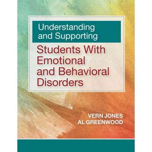Understanding and Supporting Students with Emotional and Behavioral Disorders