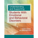 Understanding and Supporting Students with Emotional and Behavioral Disorders