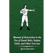 Manual of Instruction in the Use of Dumb Bells, Indian Clubs, and Other Exercises