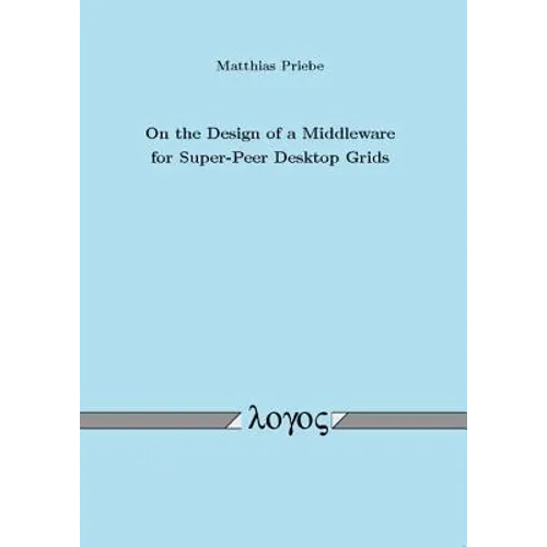 On the Design of a Middleware for Super-Peer Desktop Grids