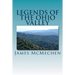 Legends of the Ohio Valley: Thrilling Incidents of Indian Warfare