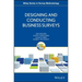 Designing and Conducting Business Surveys