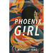 Phoenix Girl: A Memoir