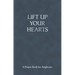 Lift Up Your Hearts - A Pray Book for Anglicans