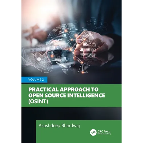 Practical Approach to Open Source Intelligence (Osint): Volume 2