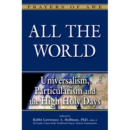 All the World: Universalism, Particularism and the High Holy Days