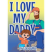 I Love My Daddy
