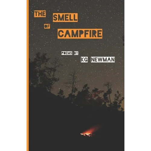 The Smell of Campfire: Poems