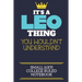 It's A Leo Thing You Wouldn't Understand Small (6x9) College Ruled Notebook: A cute book to write in for any book lovers, doodle writers and budding a
