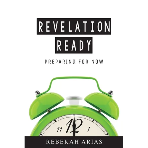 Revelation Ready: Preparing for Now