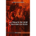 La trace du juif à travers les âges