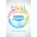 HEAL Healthy Emotions Abundant Life: From Superhero to Super Self Empowered