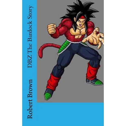 DBZ The Bardock Story