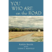 YOU WHO ARE on the ROAD