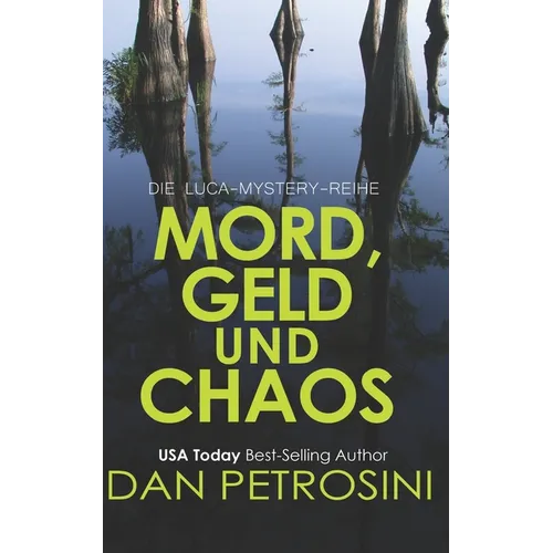 Mord, Geld und Chaos