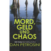 Mord, Geld und Chaos