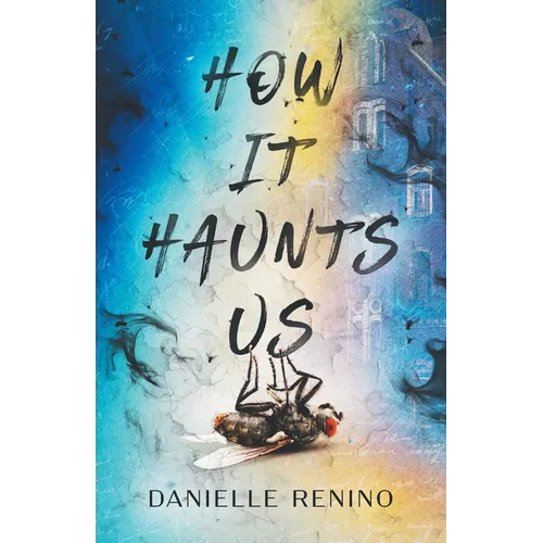 How It Haunts Us