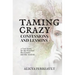 Taming Crazy: Confessions and Lessons
