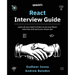React Interview Guide: Learn all you need to know to ace any React interview and land your dream job