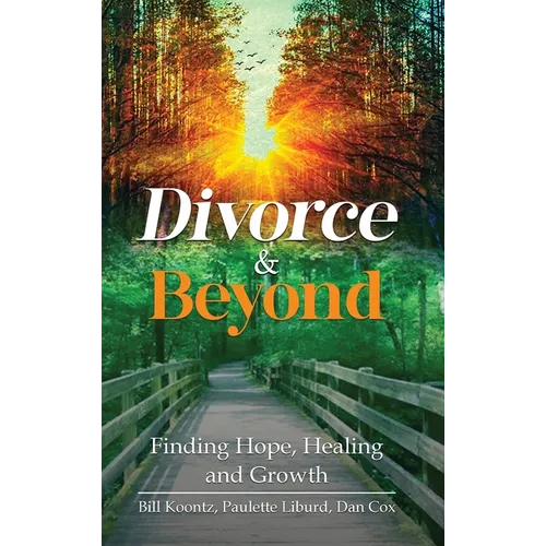 Divorce & Beyond: Finding Hope, Healing, and Growth