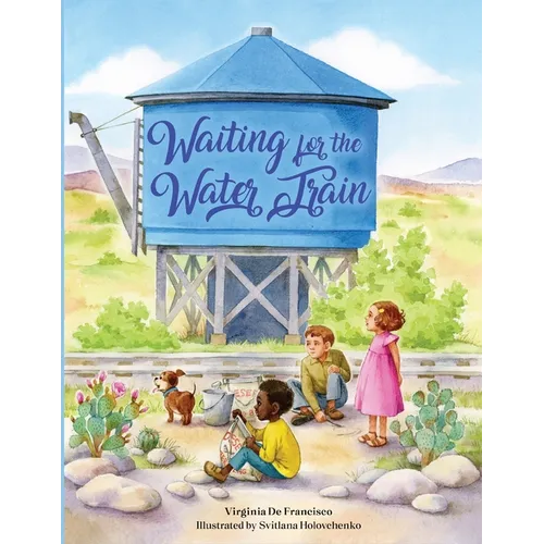 Waiting for the Water Train