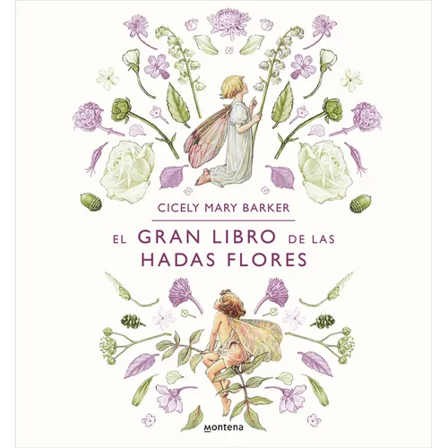 El Gran Libro de Las Hadas Flores / The Complete Book of the Flower Fairies