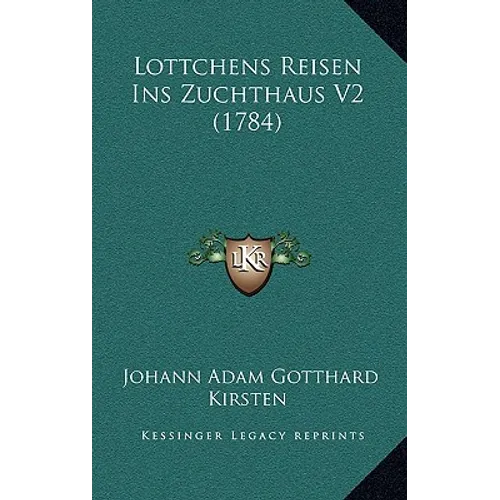 Lottchens Reisen Ins Zuchthaus V2 (1784) - Hardcover