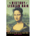 The History of Lesbian Hair: And Other Tales of Bent Life in a Straight World