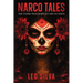Narco Tales: True Stories from America's War on Drugs