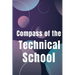 Compass of the Technical School: Your Book To Find Best Technical School In Town