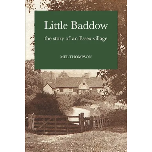 Little Baddow: The Story of an Essex Village