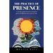The Practice of Presence: A 30-Day Guided Journal to Bring the Gift of Mindfulness into Each New Day