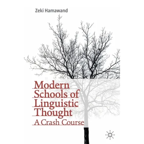 Modern Schools of Linguistic Thought: A Crash Course